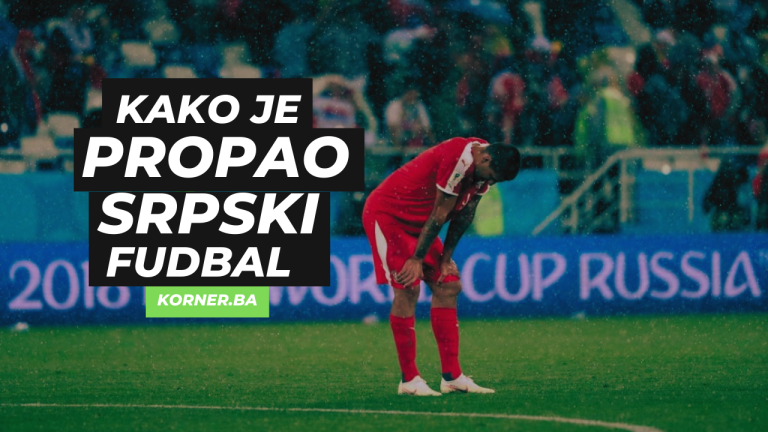 kako je propao srpski fudbal